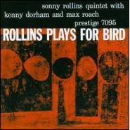 Rollins Plays for Bird
