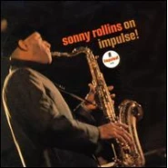 Sonny Rollins on Impulse!