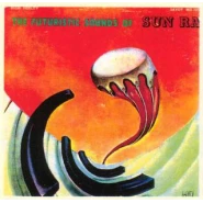 The Futuristic Sounds of Sun Ra