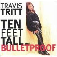 Ten Feet Tall and Bulletproof