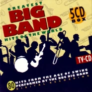 Greatest Big Band Hits of the World