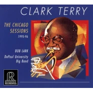 Clark Terry: The Chicago Sessions 1995-96