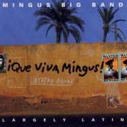 ¡Que Viva Mingus!