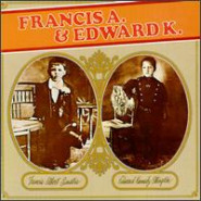 Francis A. & Edward K.