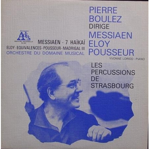 Messiaen: 7 Haïkaï / Eloy: Équivalences / Pousseur: Madrigal III