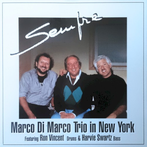 Marco di Marco Trio in New York - Sempre