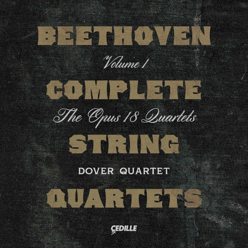 Complete String Quartets, Volume 1: The Opus 18 Quartets