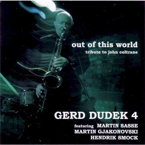 Out of This World (Tribute to John Coltrane)