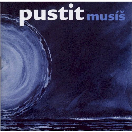 Pustit musíš
