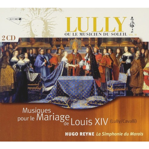 Musiques pour le Mariage de Louis XIV