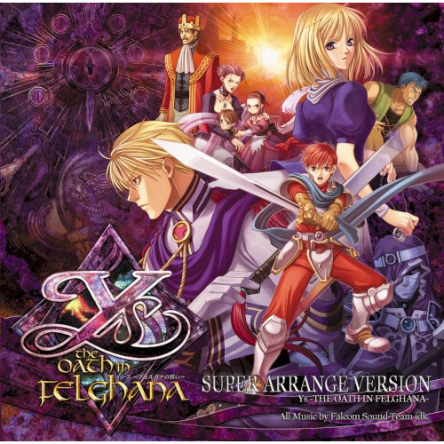 Ys -The Oath in Felghana- Super Arrange Version