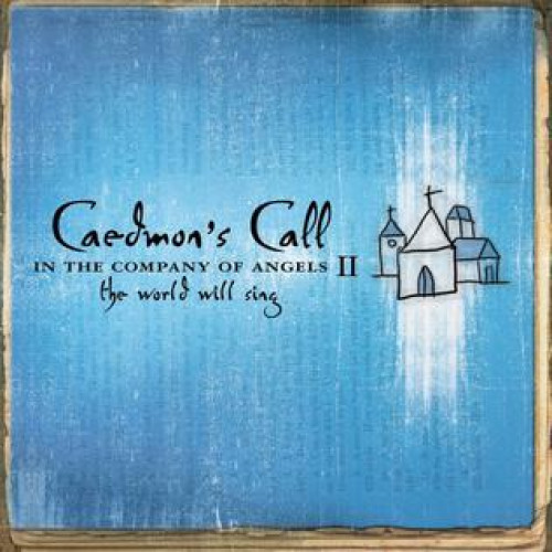 In the Company of Angels II: The World Will Sing