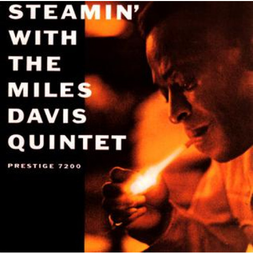 Steamin' with the Miles Davis Quintet