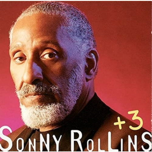 Sonny Rollins + 3