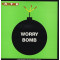 Worry Bomb