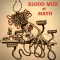 Blood Mud & Mayo