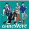 Come Here