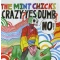Crazy? Yes! Dumb? No!