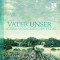 Vader Unser. German sacred cantatas