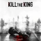 Kill the King