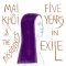 Five Years in Exile