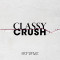 Classy Crush
