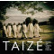 Taizé - Music of Unity and Peace
