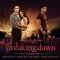 The Twilight Saga: Breaking Dawn – Part 1 (Original Motion Picture Soundtrack)