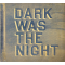Dark Was the Night