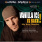 Vanilla Ice Is Back!
