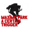 A Certain Trigger
