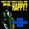 Why Do They Call Me Mr. Happy?