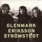 Glenmark, Eriksson, Strömstedt