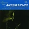 Jazzmatazz.