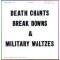 Death Chants, Breakdowns & Military Waltzes