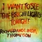 I Want to See the Bright Lights Tonight