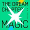 The Dream Chapter: Magic
