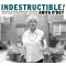 Indestructible!