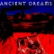 Ancient Dreams