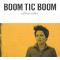 Boom Tic Boom